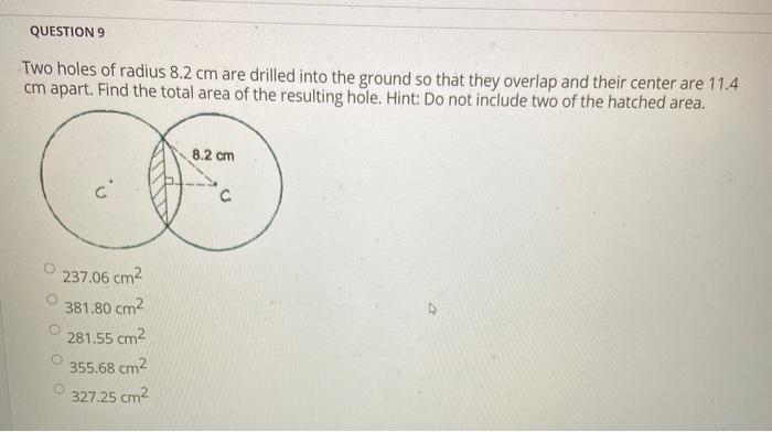 Solved QUESTION 9 Two holes of radius 8.2 cm are drilled | Chegg.com