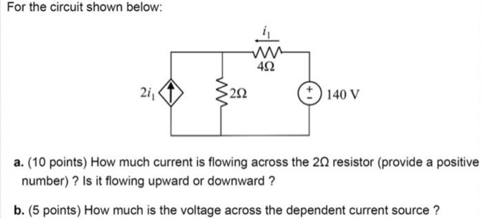 Solved For The Circuit Shown Below: A. (10 Points) How Much | Chegg.com