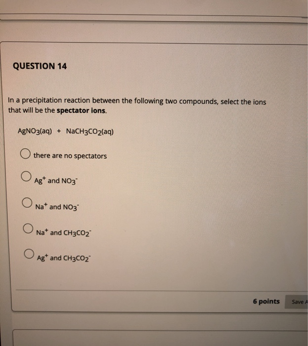 Solved QUESTION 14 In A Precipitation Reaction Between The | Chegg.com