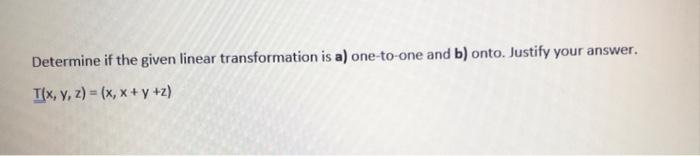 Solved Determine if the given linear transformation is a) | Chegg.com