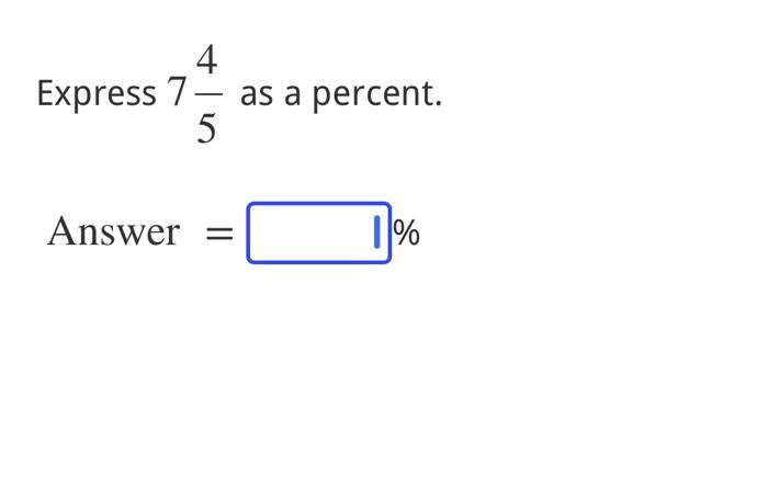 Solved Express 754 As A Percent Answer Chegg