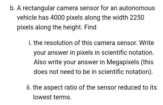 Solved b. A rectangular camera sensor for an autonomous | Chegg.com