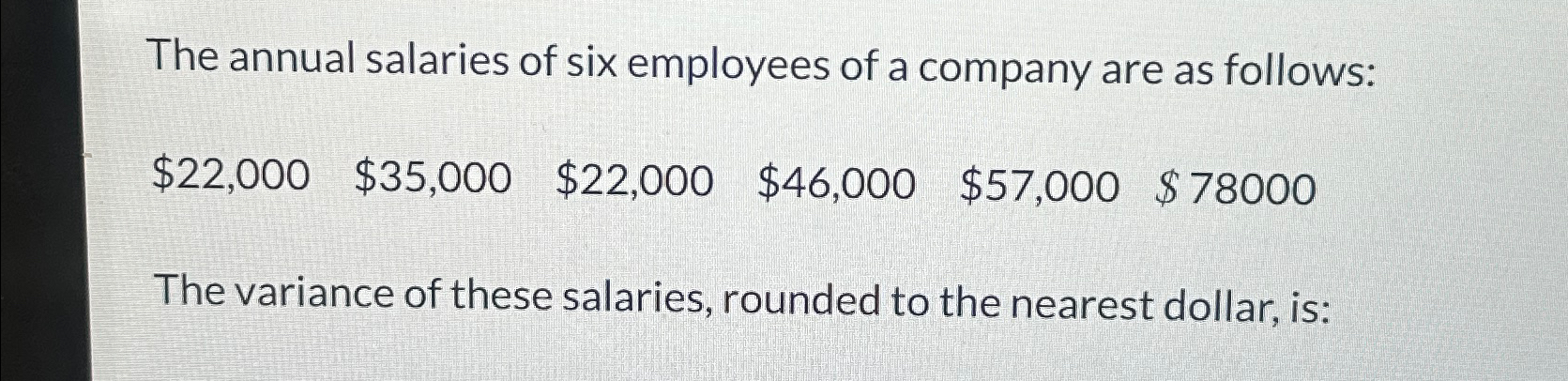 Solved The annual salaries of six employees of a company are | Chegg.com