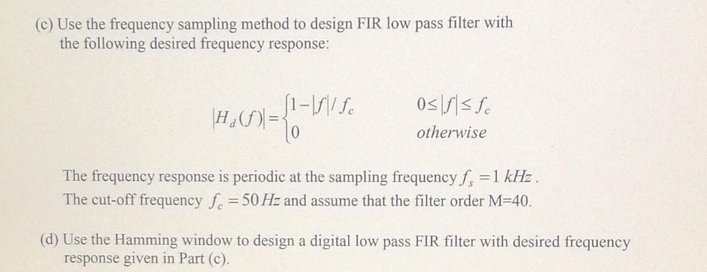 Solved C Use The Frequency Sampling Method To Design Fir Chegg Solved C Use The Frequency Sampling Method To Design Fir Chegg