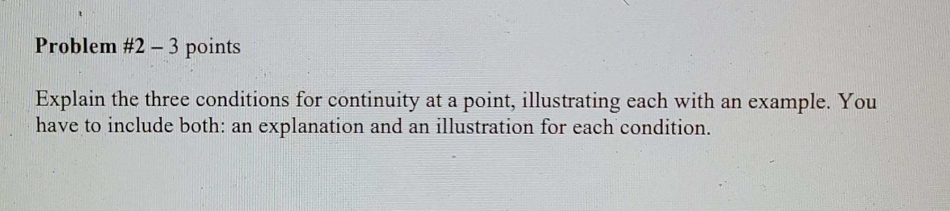 Solved Problem #2 - 3 points Explain the three conditions | Chegg.com