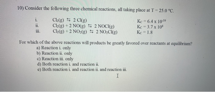 Solved 10) Consider the following three chemical reactions, | Chegg.com