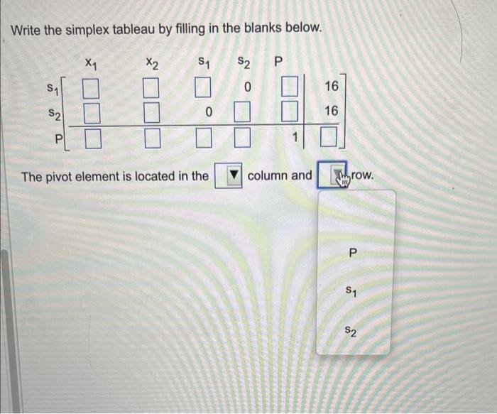 Solved Write the simplex tableau and identify the first | Chegg.com