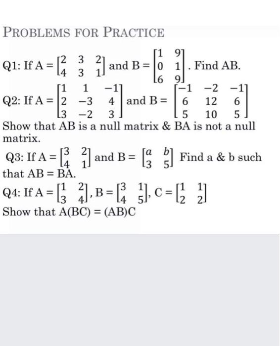 Solved PROBLEMS FOR PRACTICE Q1: If A=[243321] and | Chegg.com