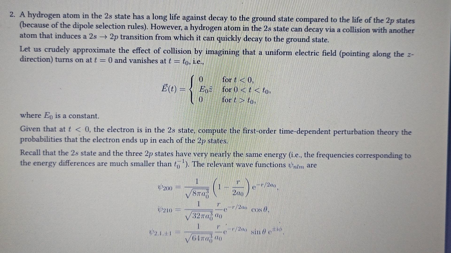 Solved a 2. A hydrogen atom in the 2s state has a long life | Chegg.com