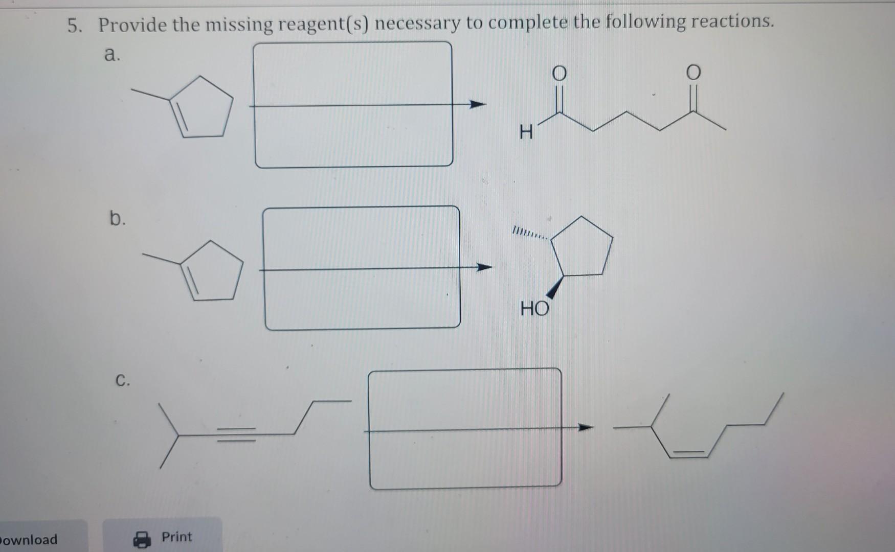 Solved Provide The Missing Reagent(s) Necessary To Complete | Chegg.com