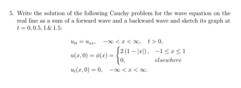 Solved 5. Write the solution of the following Cauchy problem | Chegg.com