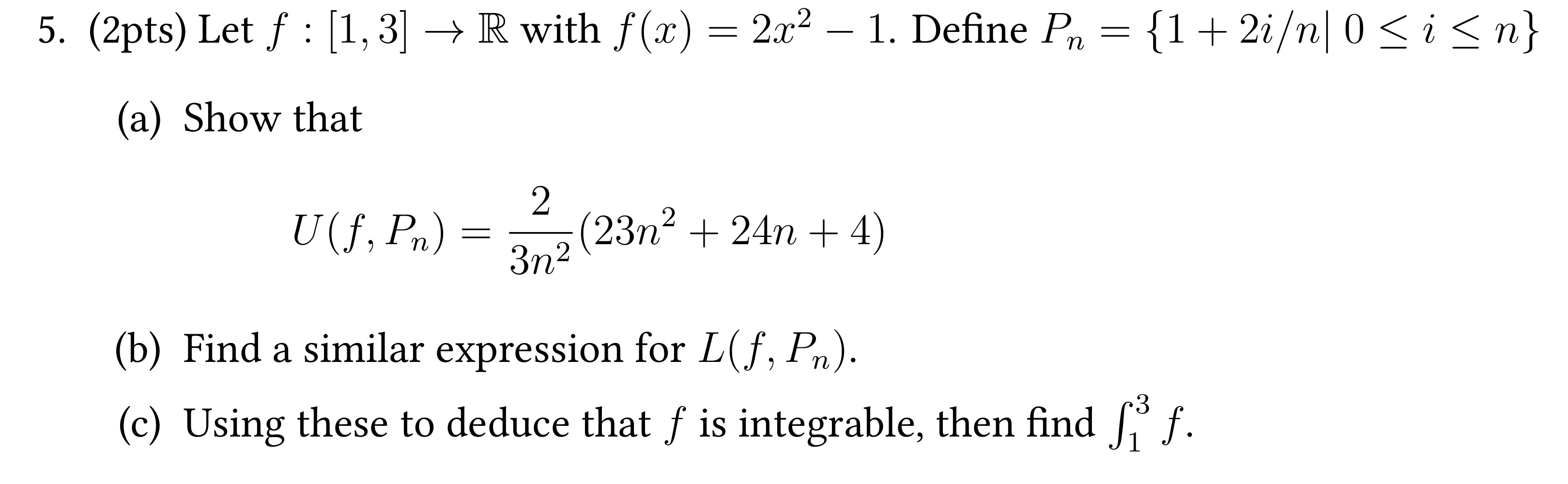 Solved (2pts) ﻿Let f:[1,3]→R ﻿with f(x)=2x2-1. ﻿Define | Chegg.com