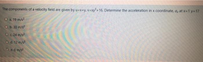 Solved The Components Of A Velocity Field Are Given By U Chegg Com