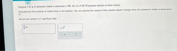 Solved Suppose 442 G Of Potassium Iodide Is Dissolved In 4171