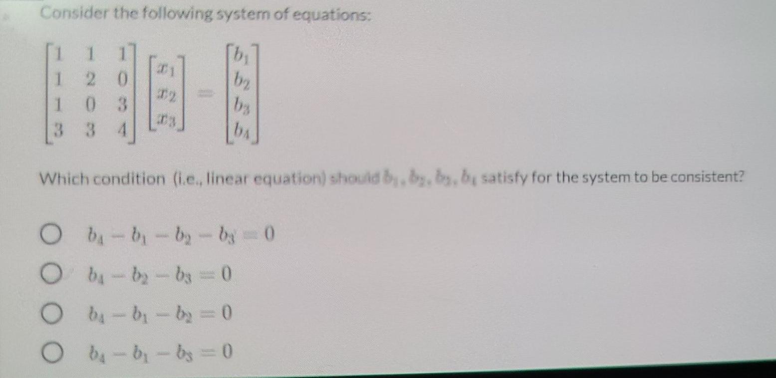 Solved Consider The Following System Of Equations: [bi (bg 1 | Chegg.com