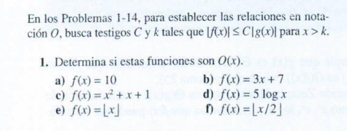 En los Problemas 1-14, para establecer las relaciones en notación \( O \), busca testigos \( C \) y \( k \) tales que \( |f(x