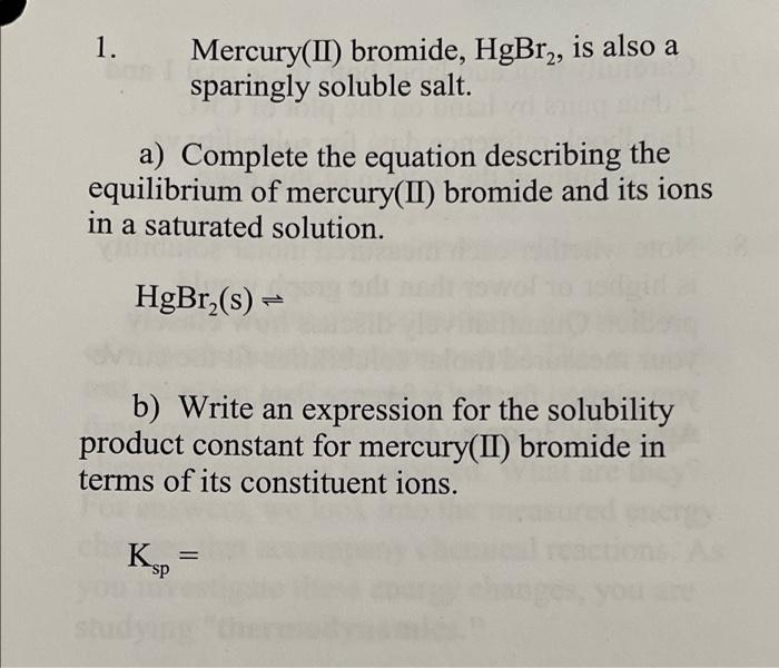 Solved 1. Mercury(II) bromide, HgBr2, is also a sparingly