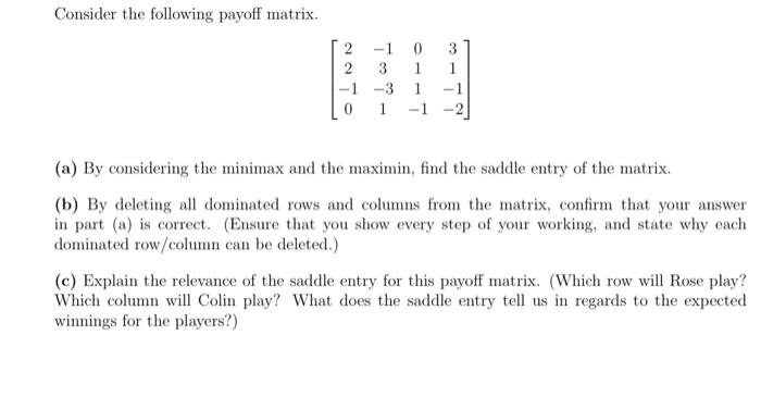 Solved Consider The Following Payoff Matrix. | Chegg.com