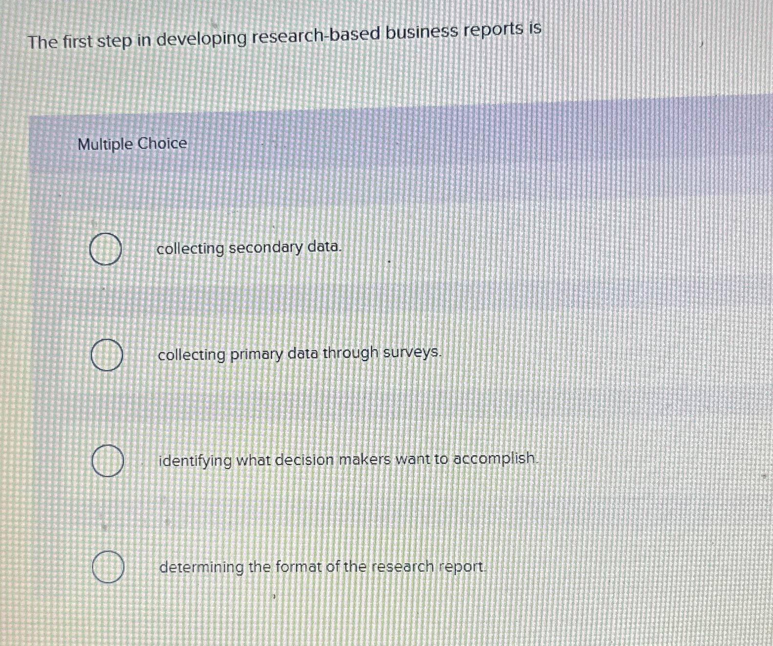 Solved The first step in developing researchbased business