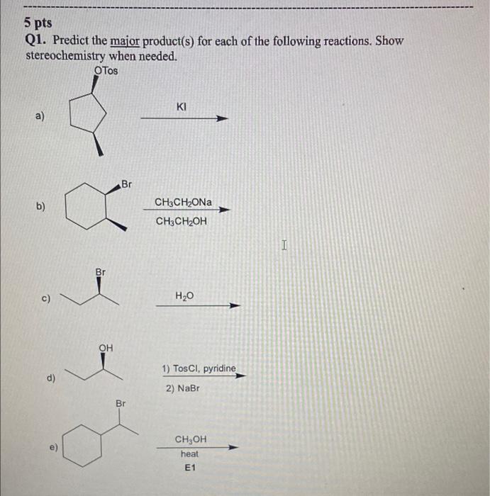 Solved 5 pts Q1. Predict the major product(s) for each of | Chegg.com