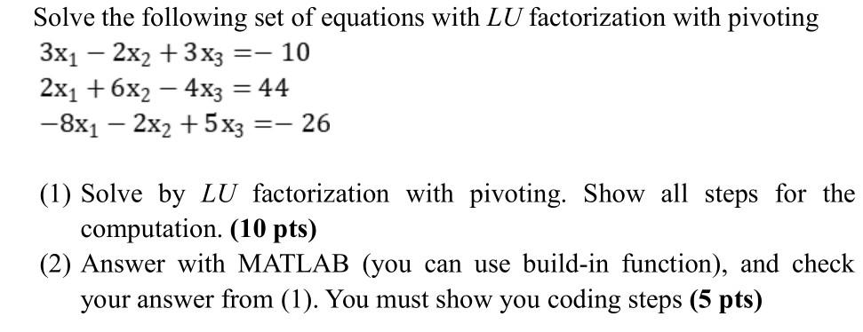 Solved I want this solved both by hand and in Matlab codes | Chegg.com