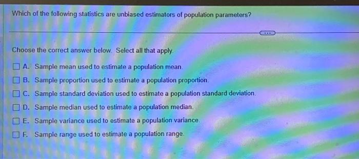 Solved Which Of The Following Statistics Are Unbiased | Chegg.com