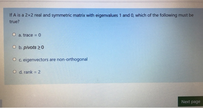 Solved If A is a 2x2 real and symmetric matrix with | Chegg.com