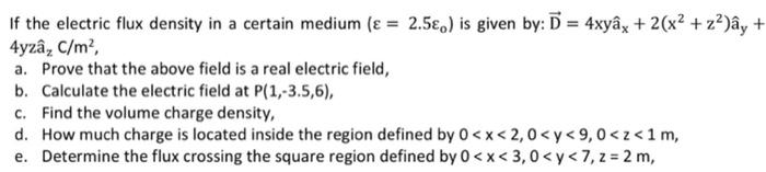 Solved If the electric flux density in a certain medium (ε = | Chegg.com