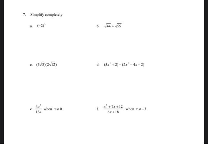 Solved 7. Simplify completely a (-2) b. 44 +99 c. | Chegg.com