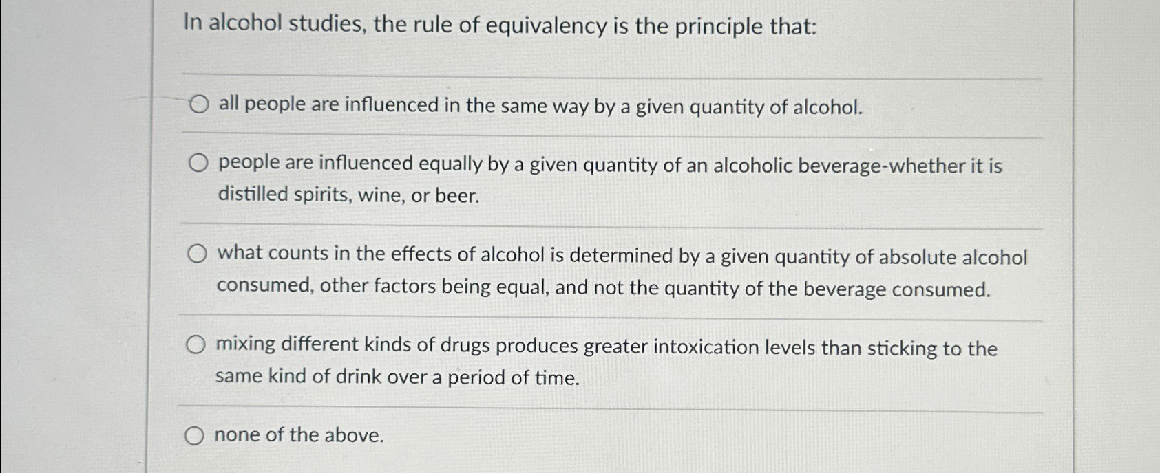 Solved In alcohol studies, the rule of equivalency is the