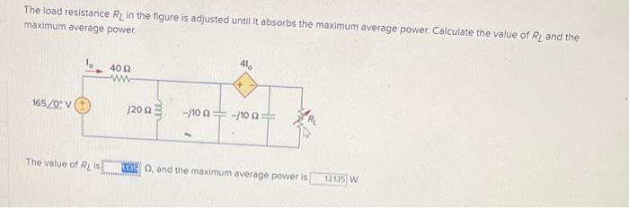 The load resistance \( R_{L} \) in the figure is adjusted until it absorbs the maximum average power. Calculate the value of