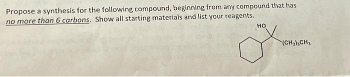Solved Propose a synthesis for the following compound, | Chegg.com