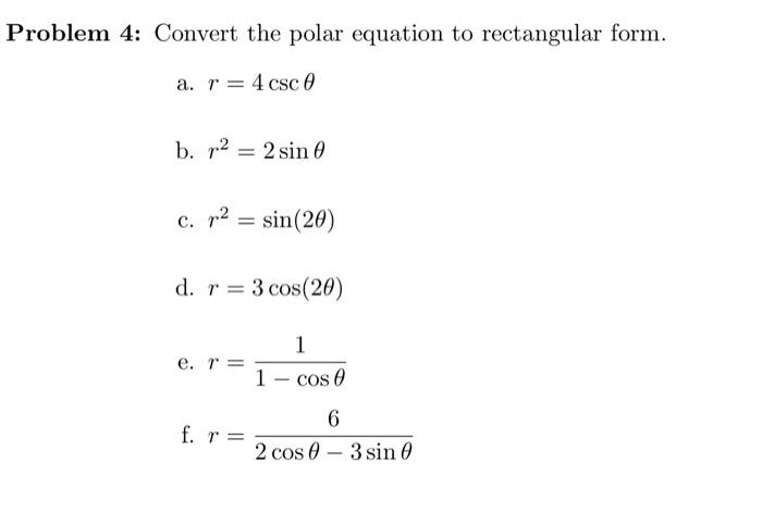 Solved Problem 4: Convert the polar equation to rectangular | Chegg.com