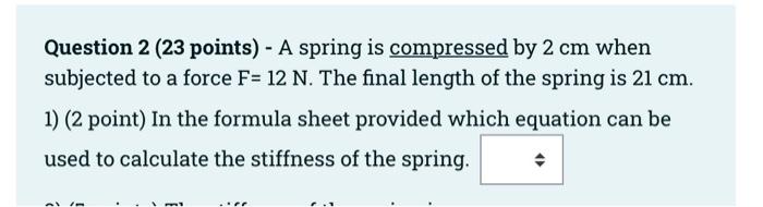 Solved Question 2 (23 points) - A spring is compressed by 2 | Chegg.com