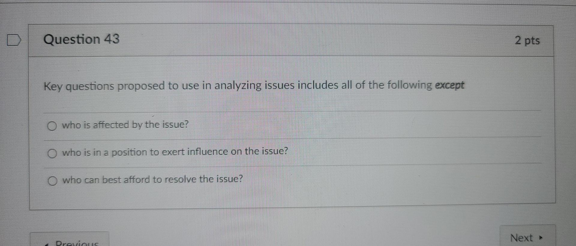 Solved Question 43 2 pts Key questions proposed to use in | Chegg.com