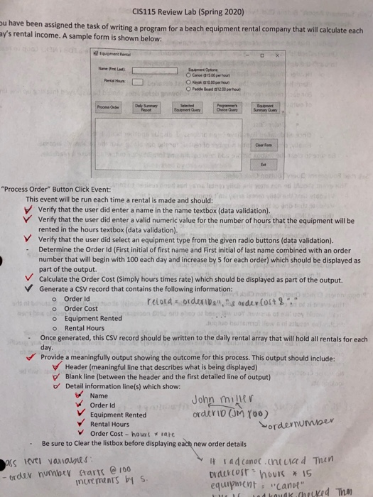 CIS115 Review Lab (Spring 2020) ou have been assigned the task of writing a program for a beach equipment rental company that