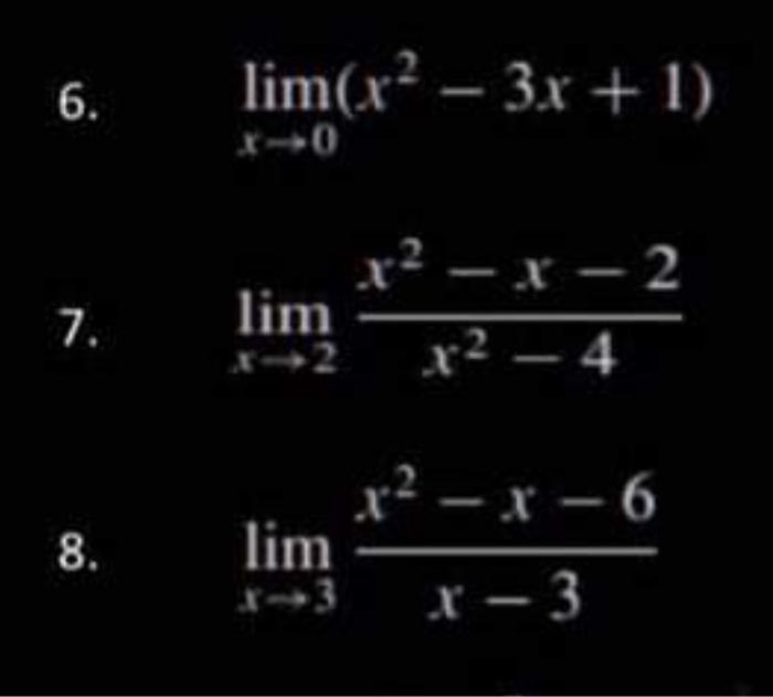 Solved 6 Limx→0 X2−3x 1 7 Limx→2x2−4x2−x−2 8