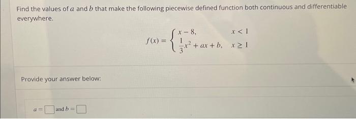 Solved Find The Values Of A And B That Make The Following | Chegg.com