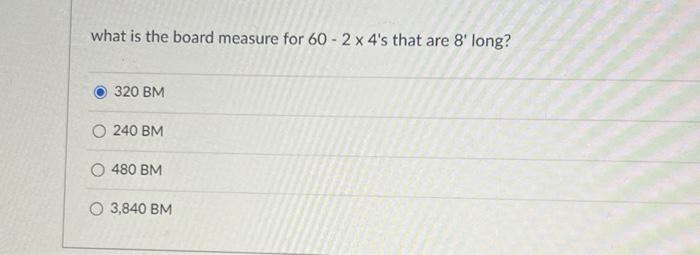 what is the board measure for 60−2×4 's that are 8 ' | Chegg.com
