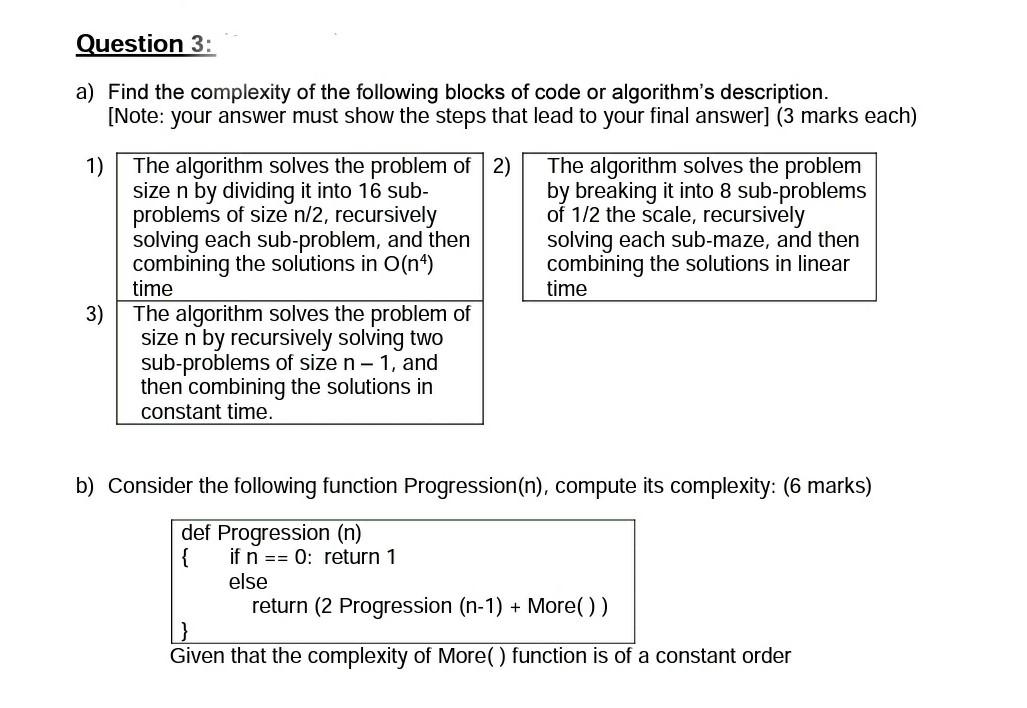 Solved Question 3: a) Find the complexity of the following | Chegg.com