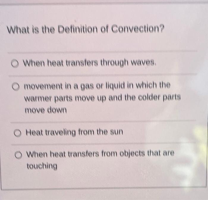 Solved What is the Definition of Convection? When heat