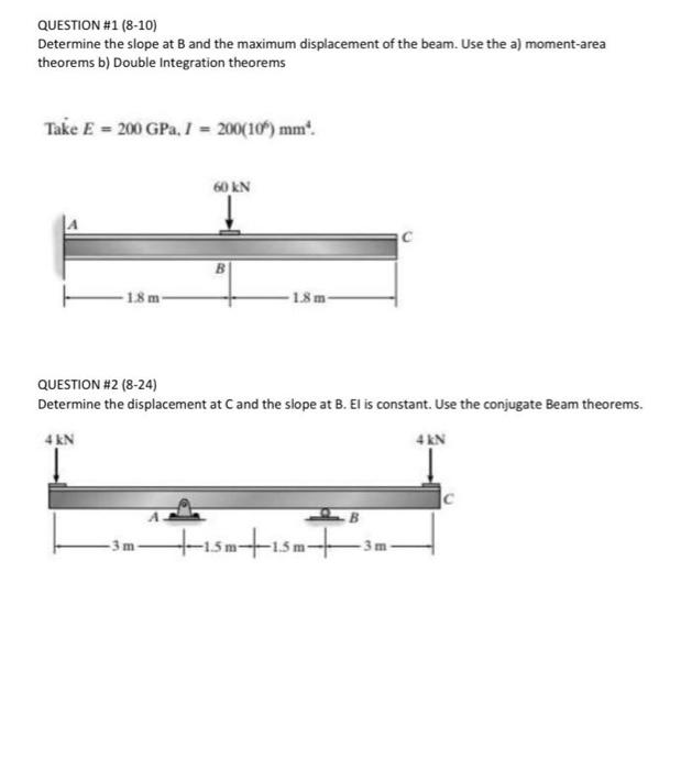 Solved QUESTION \#1 (8−10) Determine The Slope At B And The | Chegg.com