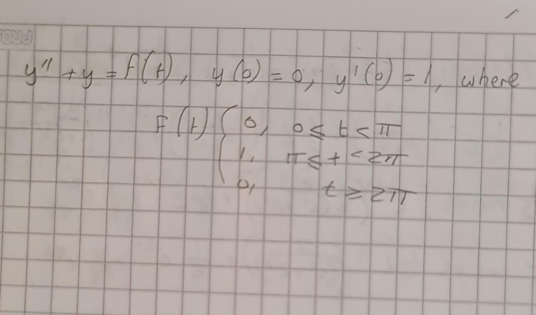 \( y^{\prime \prime}+y=f(t) \)