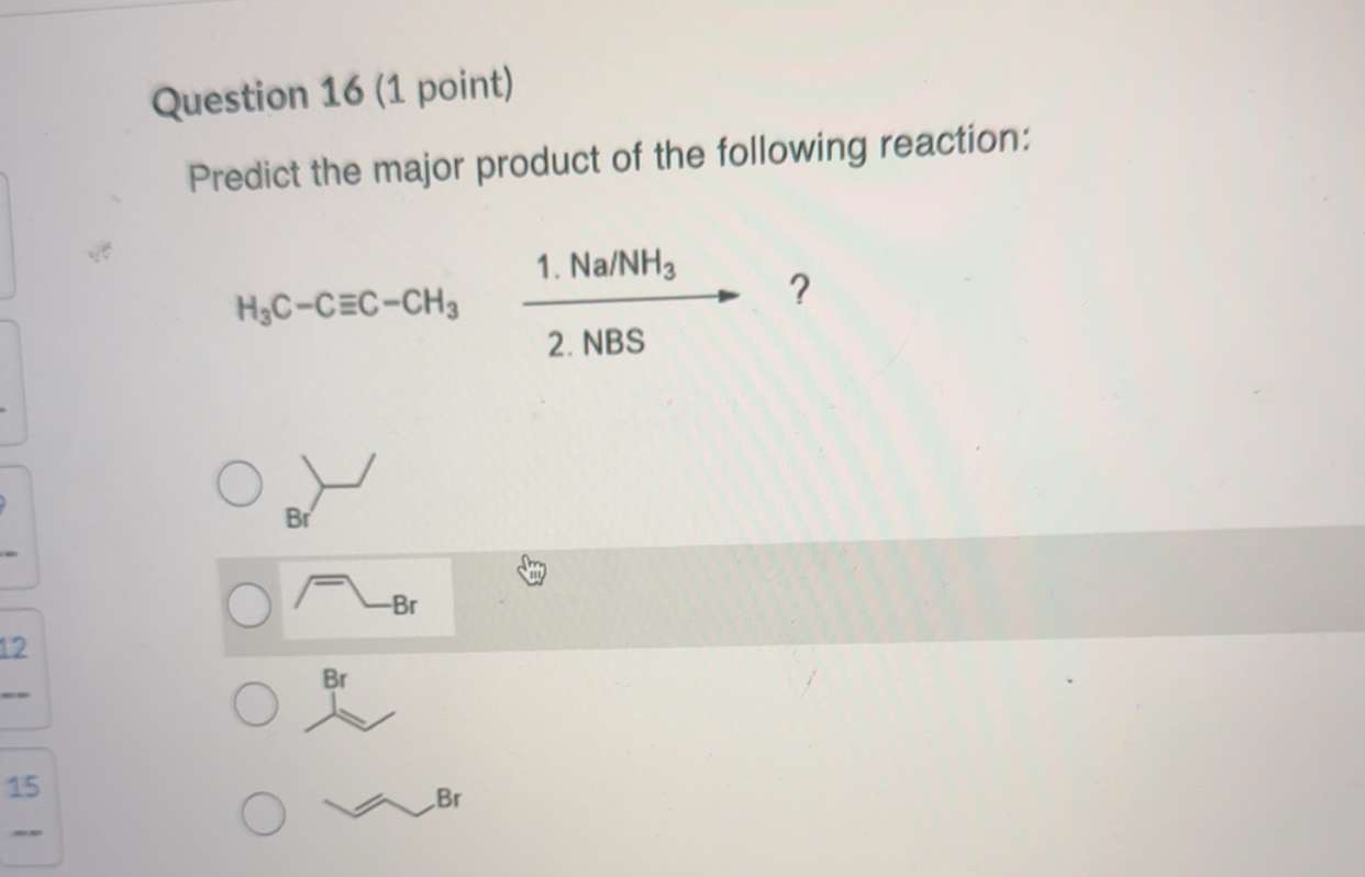 Solved Question 16 (1 ﻿point)Predict the major product of | Chegg.com