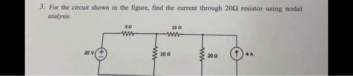 Solved 3. For The Circuit Shown In The Figure, Find The | Chegg.com