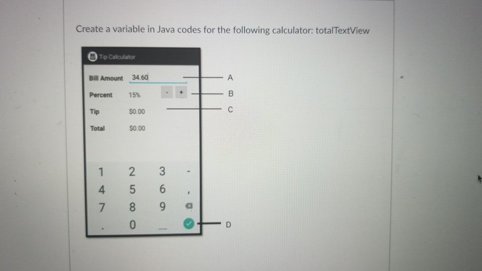 Solved Create a variable in Java codes for the following | Chegg.com