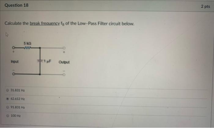 Solved Question 18 2 pts Calculate the break frequency fg of | Chegg.com