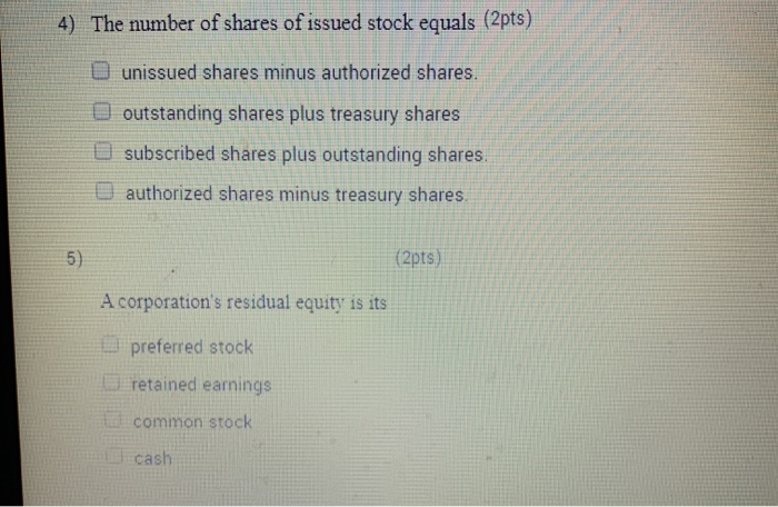 The Number Of Shares Of Issued Stock Equals Solved 4) The number of shares of issued stock equals (2pts) | Chegg.com