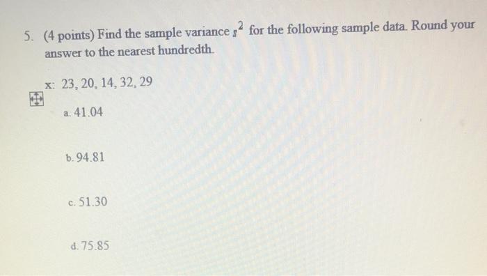 Solved 5. (4 points) Find the sample variance s2 for the | Chegg.com