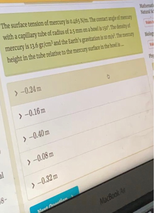 Solved Biolog The surface tension of mercury is 0.465 N/m.